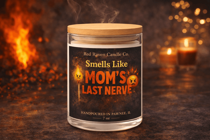 Smells Like Mom's Last Nerve – Mother’s Day Candle