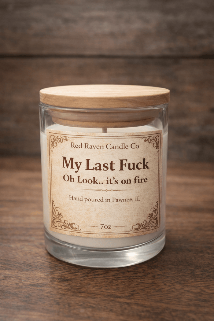 My Last Fuck – Oh Look… It’s On Fire Scented Candle