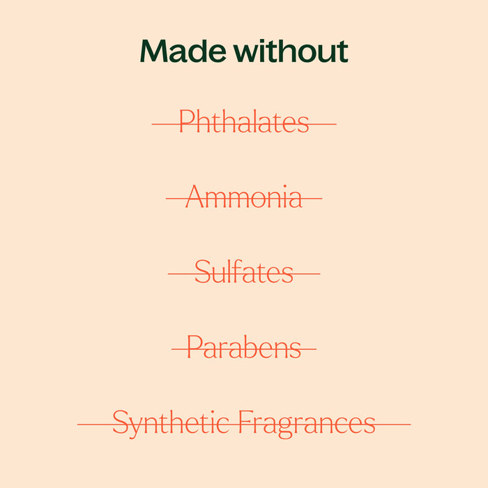 made without ammonia, phthalates, sulfates, synthetic fragrances
