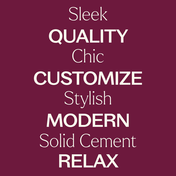 sleek, chic, stylish, quality, customize, modern, relax, solid cement