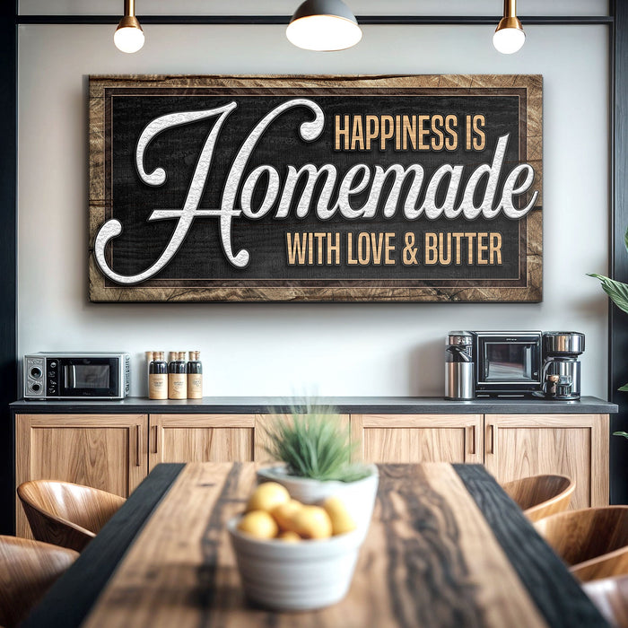 Happiness Is Homemade With Love And Butter Sign Ii