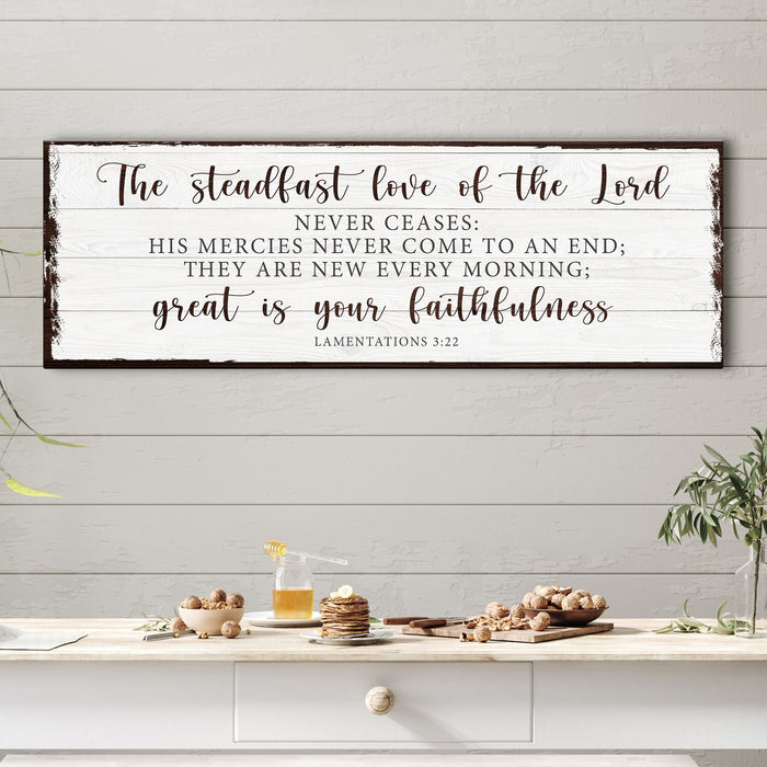 The Steadfast Love Of The Lord Lamentations 3 22 23 Faith Sign Ii
