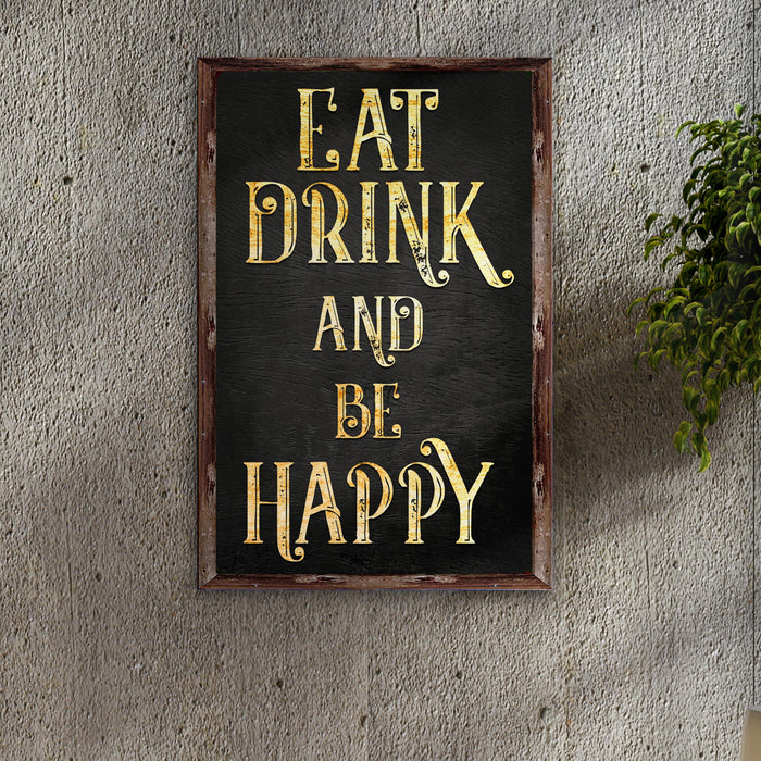 Eat Drink And Be Happy Sign