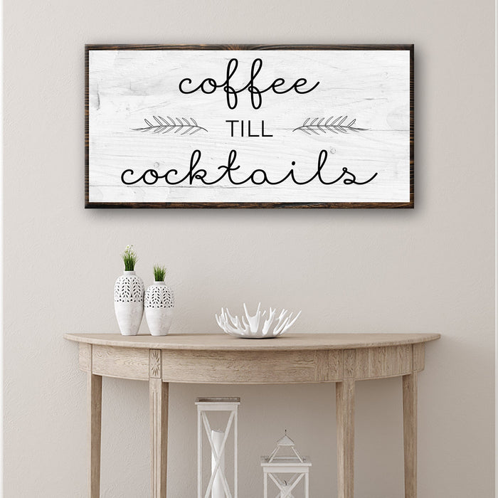 Coffee Till Cocktails Sign Ii