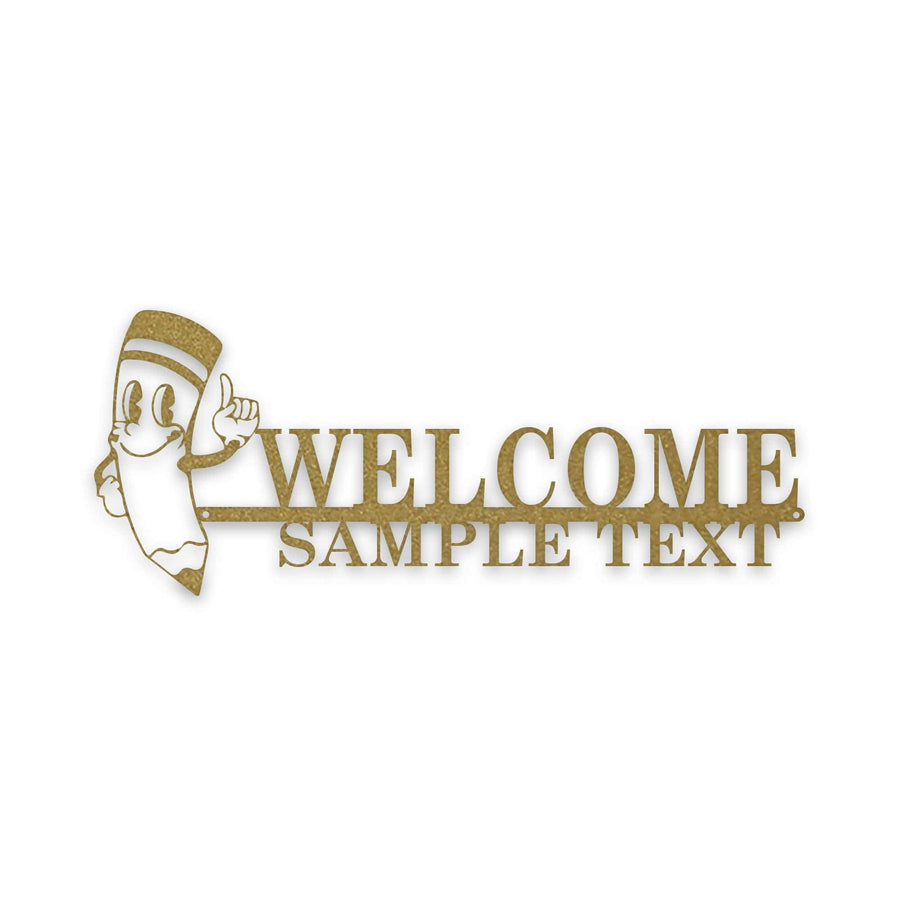 BACK TO SCHOOL- WELCOME PENCIL Personalized Metal Sign