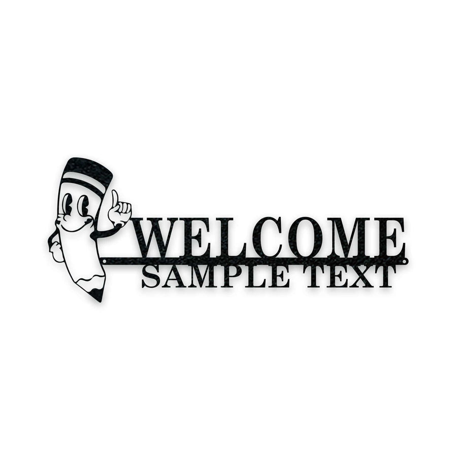 BACK TO SCHOOL- WELCOME PENCIL Personalized Metal Sign