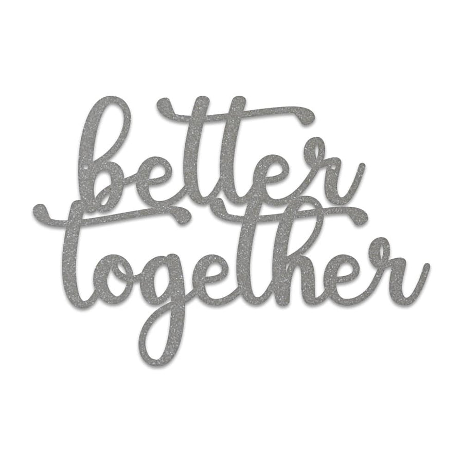 Better Together  - Script Letters Metal Sign