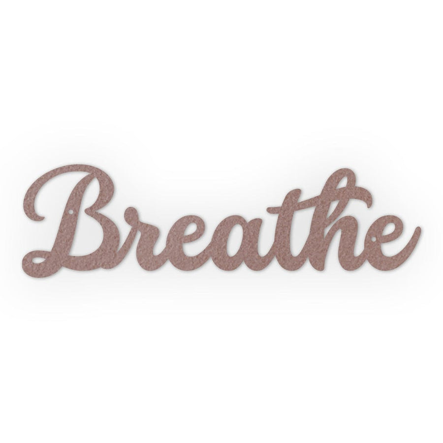 Breathe Metal Sign