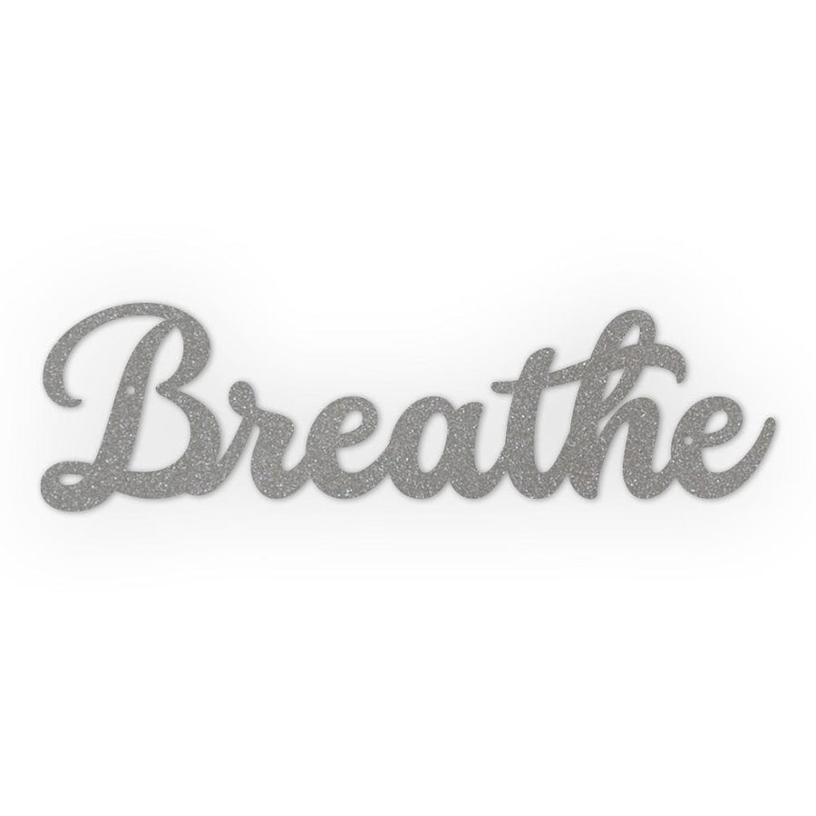 Breathe Metal Sign