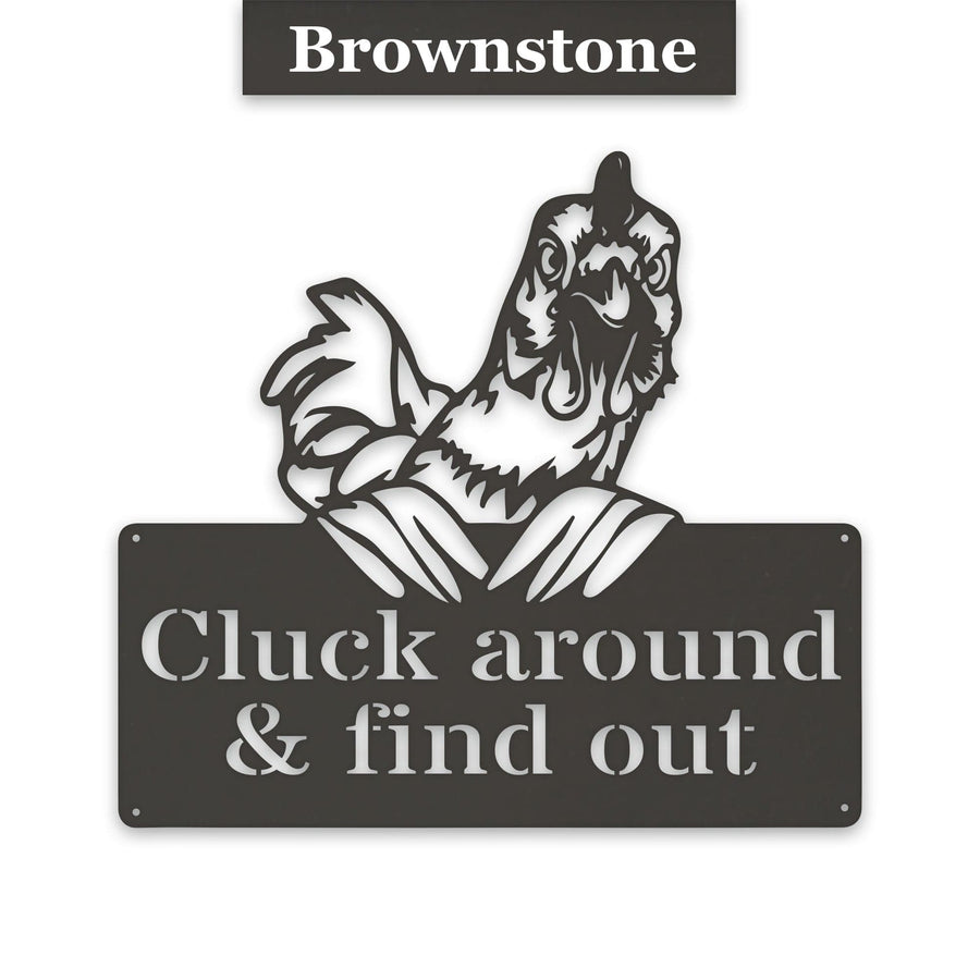 Cluck Around and Find Out Chicken Sign - Funny Metal Chicken Wall Art | Rustic Farmhouse Decor
