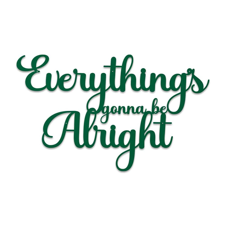 Everything's Alright  - Script Letters Metal Sign