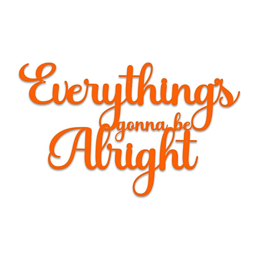 Everything's Alright  - Script Letters Metal Sign