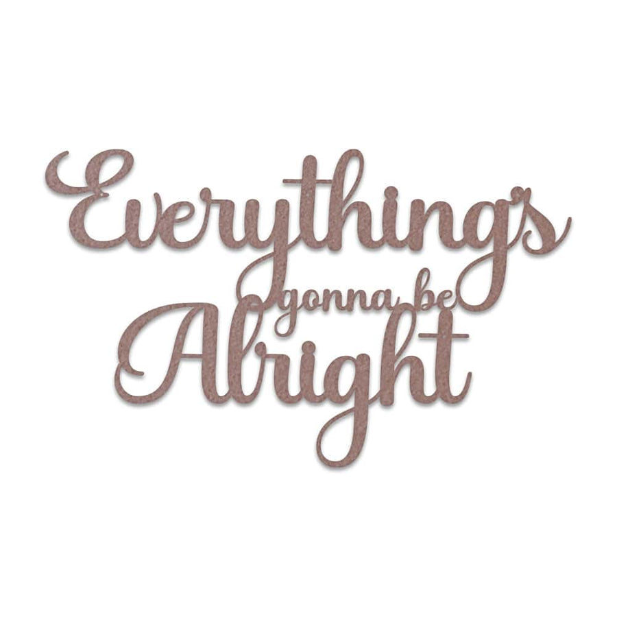 Everything's Alright  - Script Letters Metal Sign