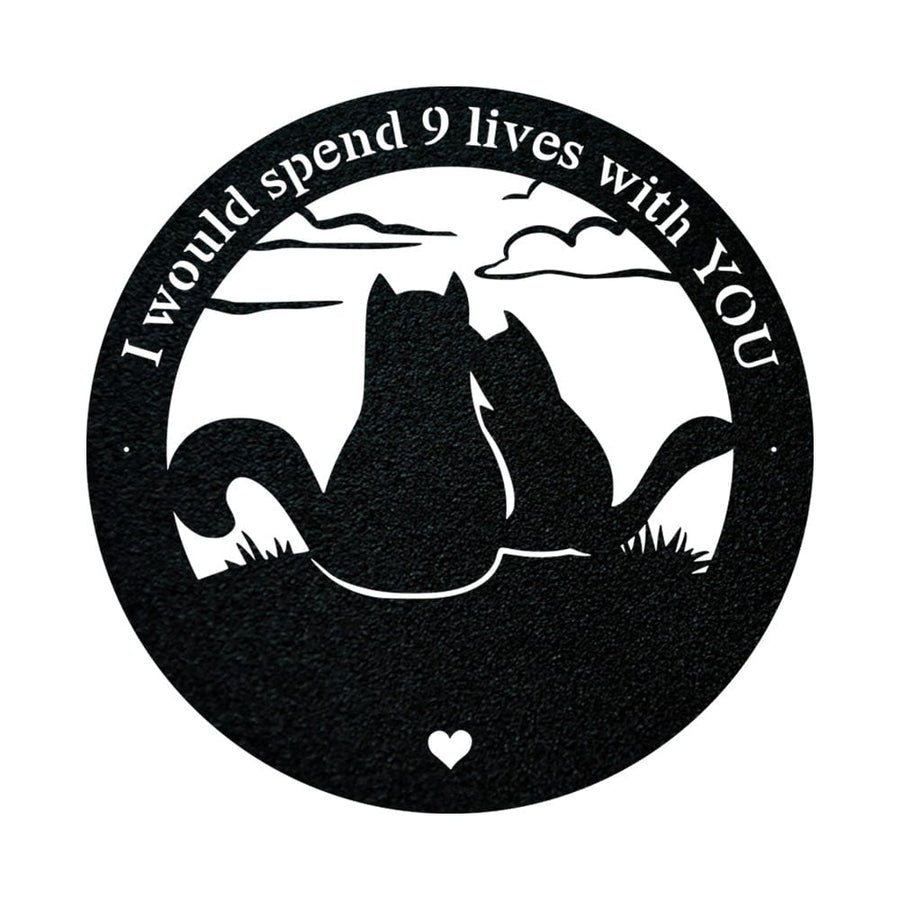I Would Spend 9 Lives with You - Monogram Metal Cat Sign