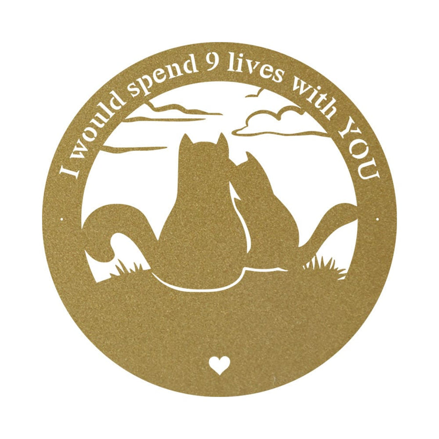 I Would Spend 9 Lives with You - Monogram Metal Cat Sign