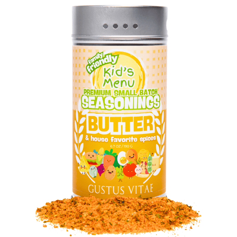 Kid’s Menu: Butter: And House Favorite Spices Gourmet Seasonings Gustus Vitae
