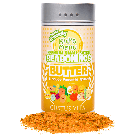Kid’s Menu: Butter: And House Favorite Spices Gourmet Seasonings Gustus Vitae