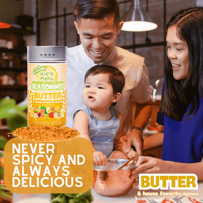 Kid’s Menu: Butter: And House Favorite Spices Gourmet Seasonings Gustus Vitae