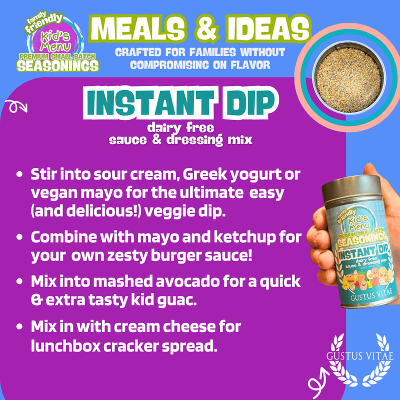 Kid’s Menu: Instant Dip: Dairy-Free Sauce & Dressing Mix Gourmet Seasonings Gustus Vitae
