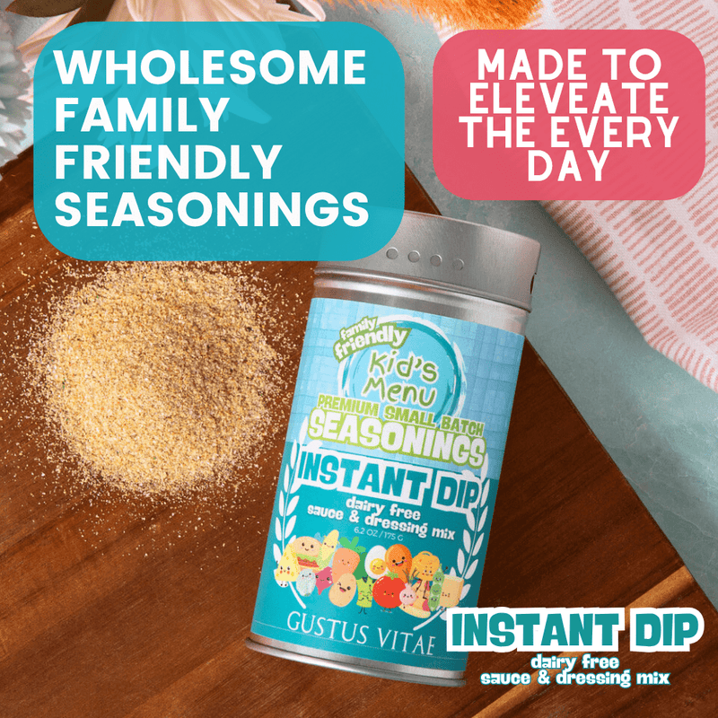 Kid’s Menu: Instant Dip: Dairy-Free Sauce & Dressing Mix Gourmet Seasonings Gustus Vitae