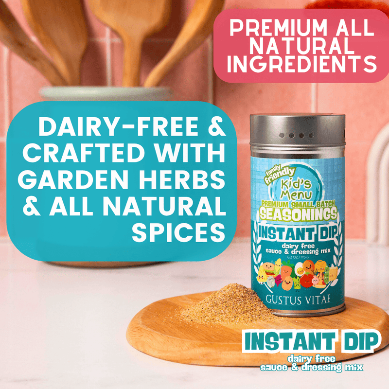 Kid’s Menu: Instant Dip: Dairy-Free Sauce & Dressing Mix Gourmet Seasonings Gustus Vitae