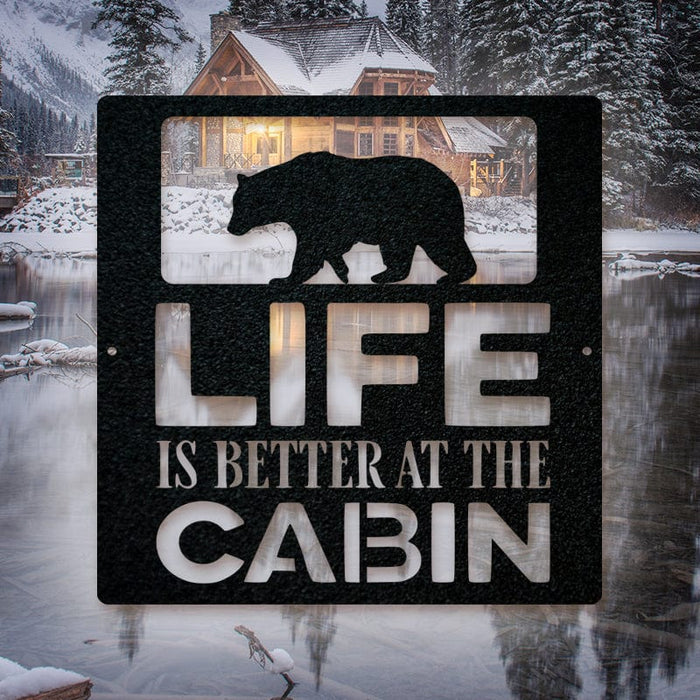 Life is Better at the Cabin - Bear
