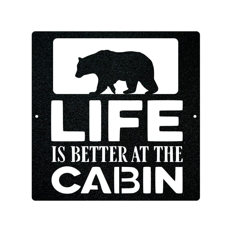 Life is Better at the Cabin - Bear