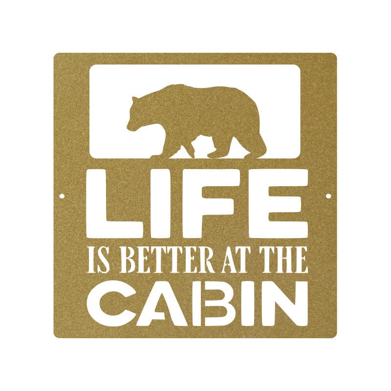 Life is Better at the Cabin - Bear