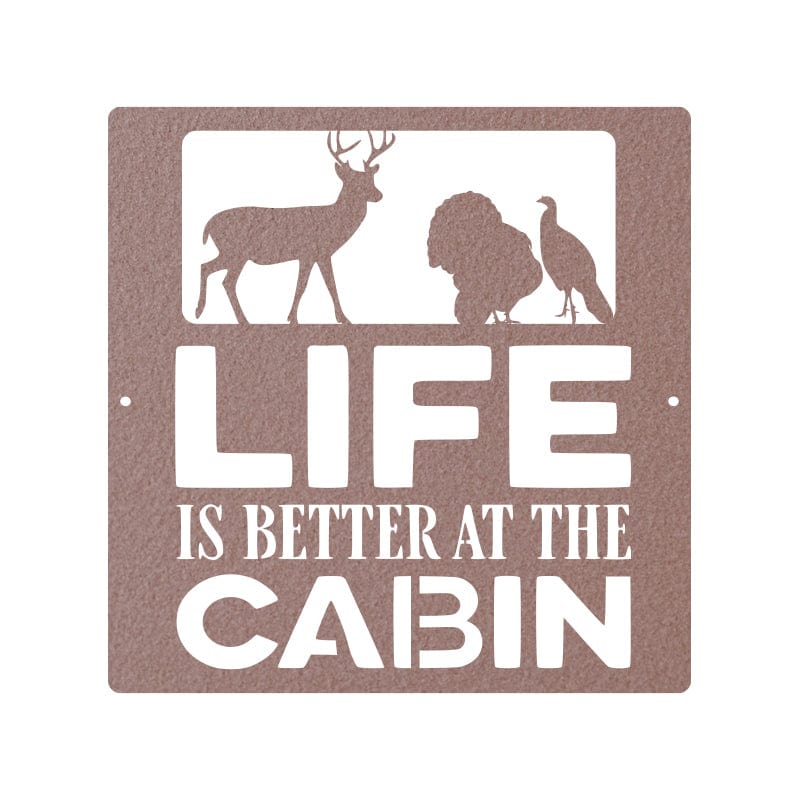 Life is Better at the Cabin - Deer & Turkey