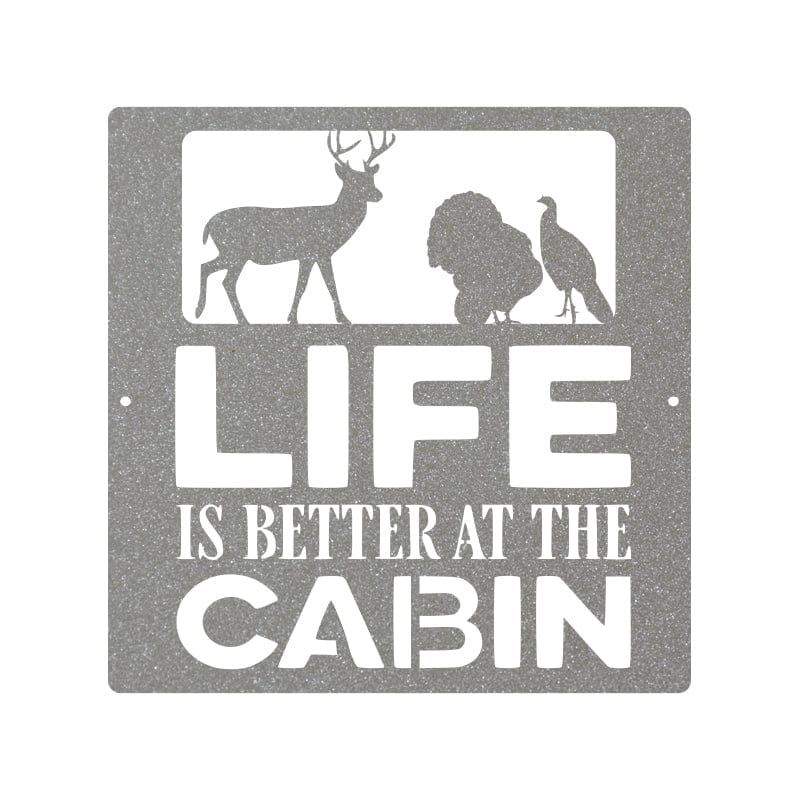 Life is Better at the Cabin - Deer & Turkey