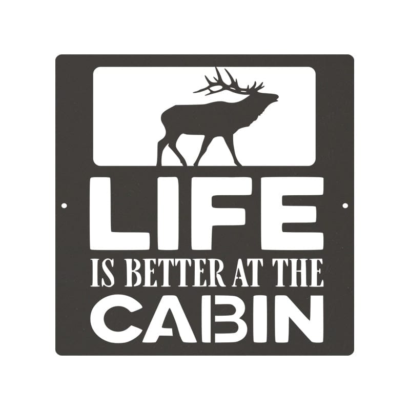 Life is Better at the Cabin - Elk