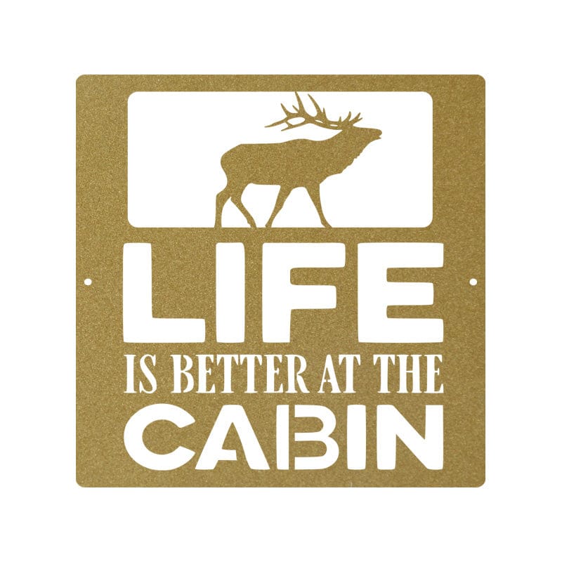 Life is Better at the Cabin - Elk