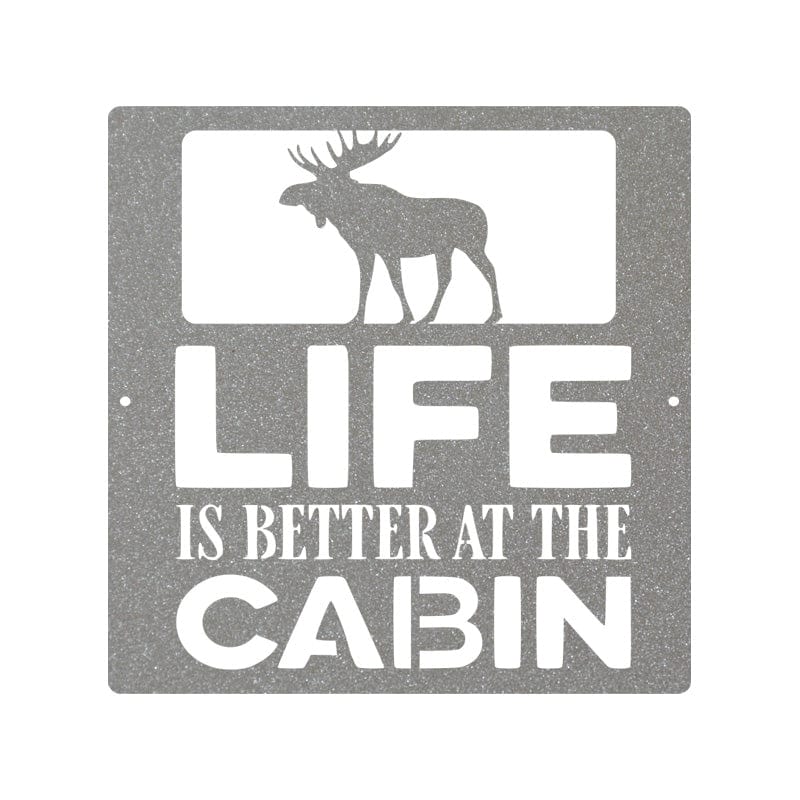Life is Better at the Cabin - Moose