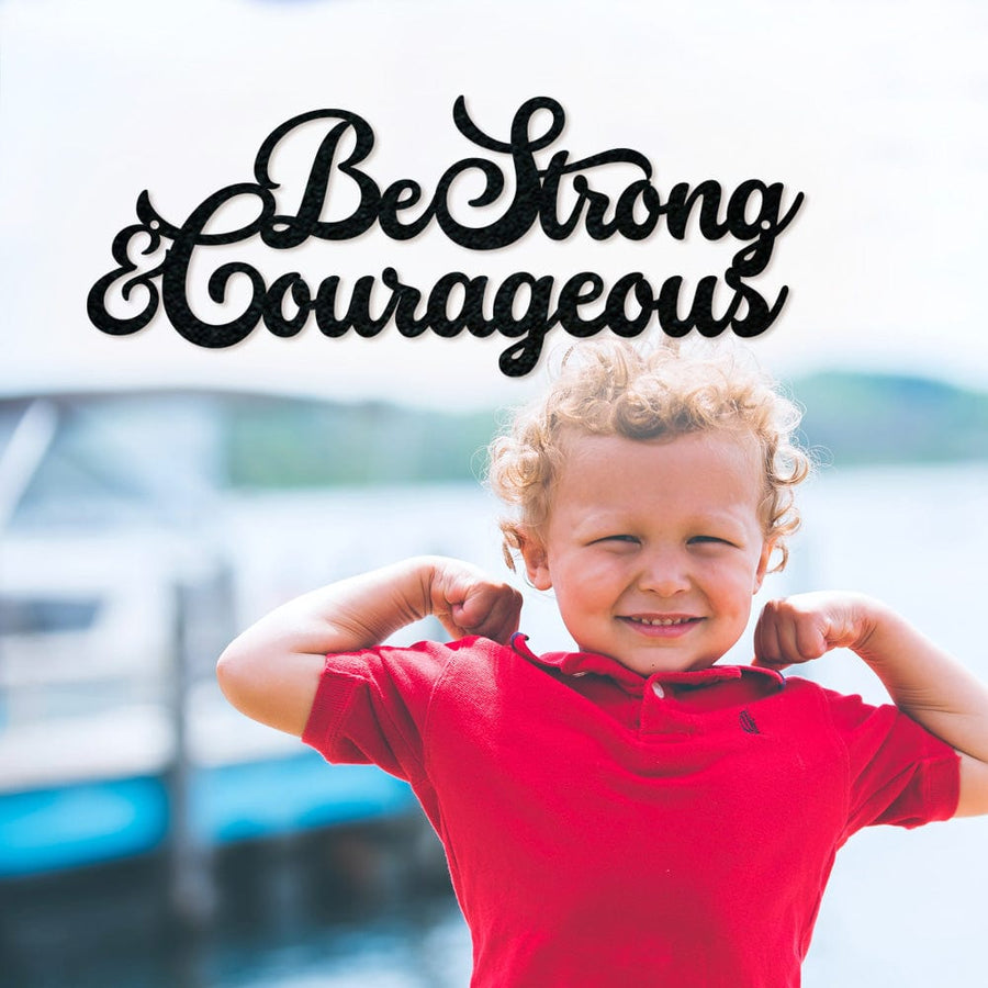Strong & Courageous Metal Wall Sign  - Script Letters