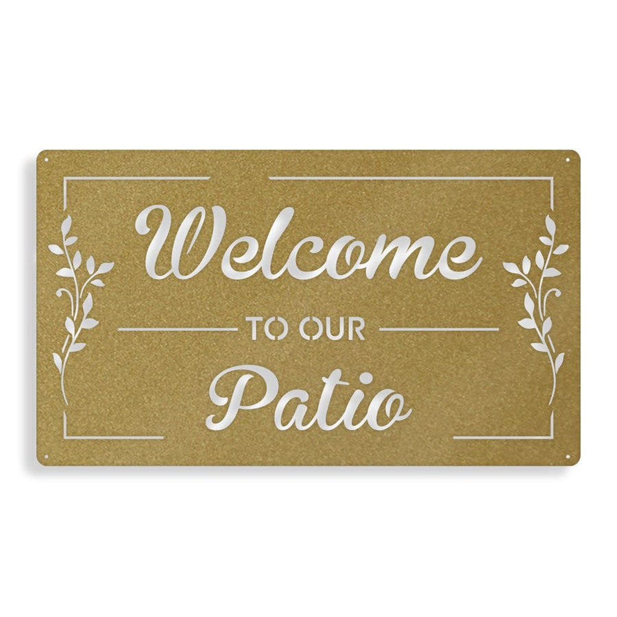 Welcome to Our Patio - Rectangle Metal Sign