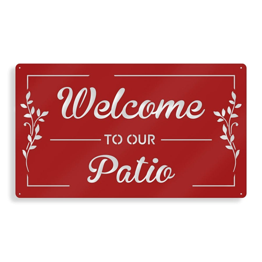 Welcome to Our Patio - Rectangle Metal Sign