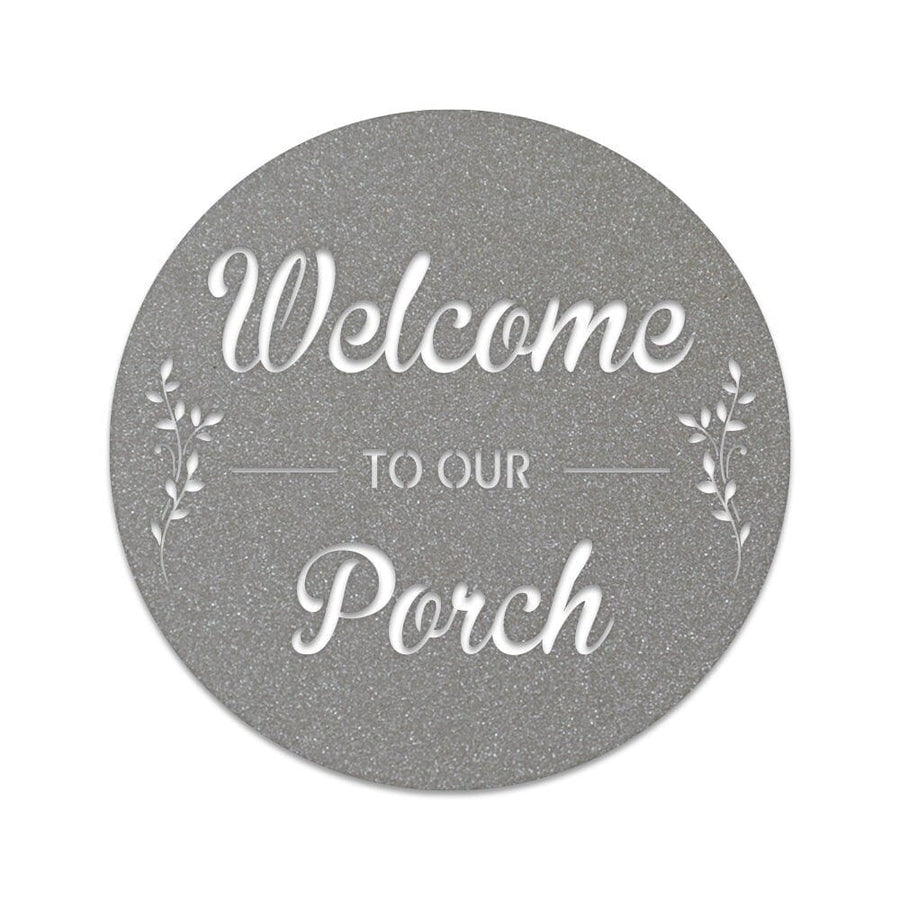 Welcome to Our Porch Circle Sign