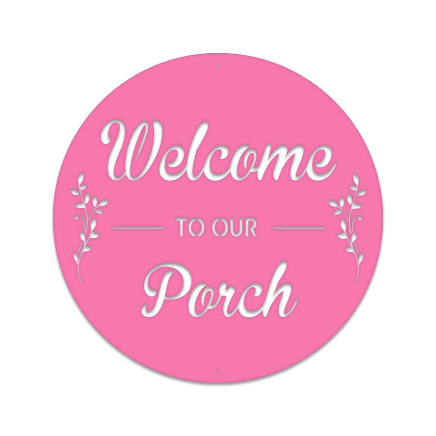 Welcome to Our Porch Circle Sign