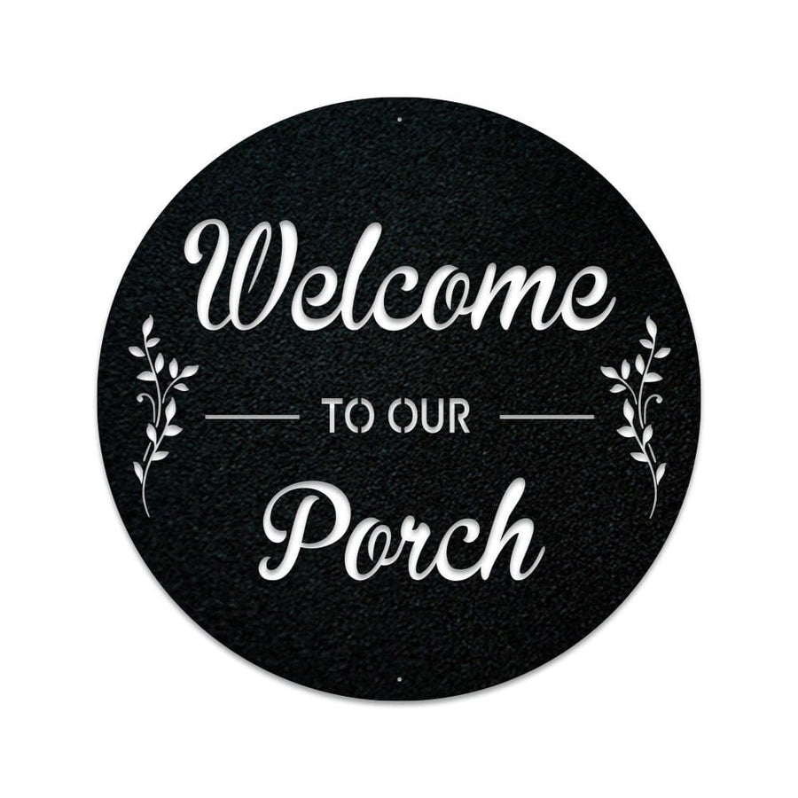 Welcome to Our Porch Circle Sign