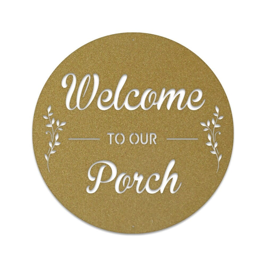 Welcome to Our Porch Circle Sign