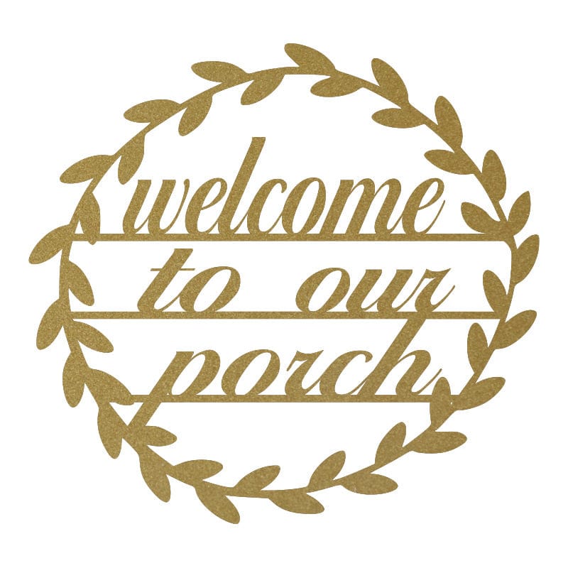 Welcome to Our Porch - Metal Sign
