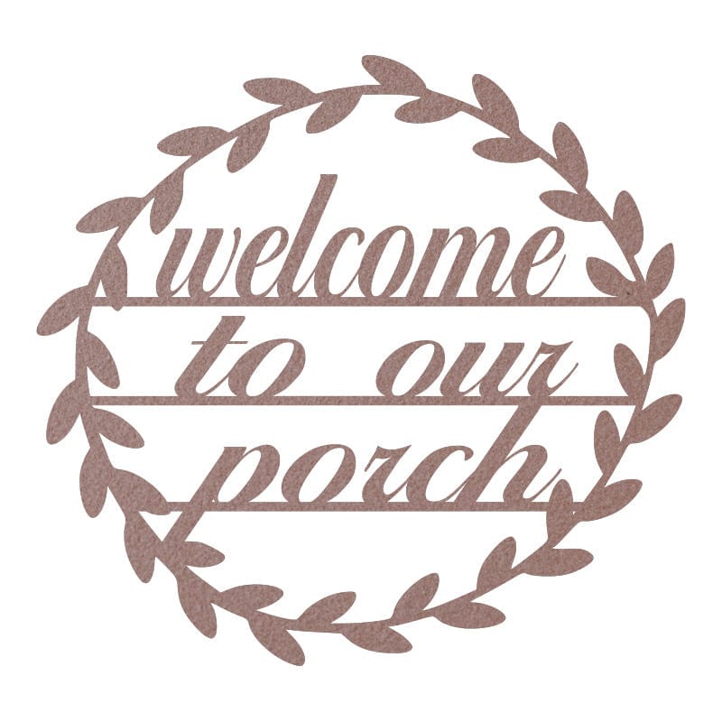 Welcome to Our Porch - Metal Sign