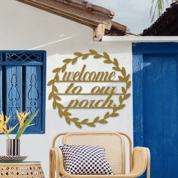Welcome to Our Porch - Metal Sign