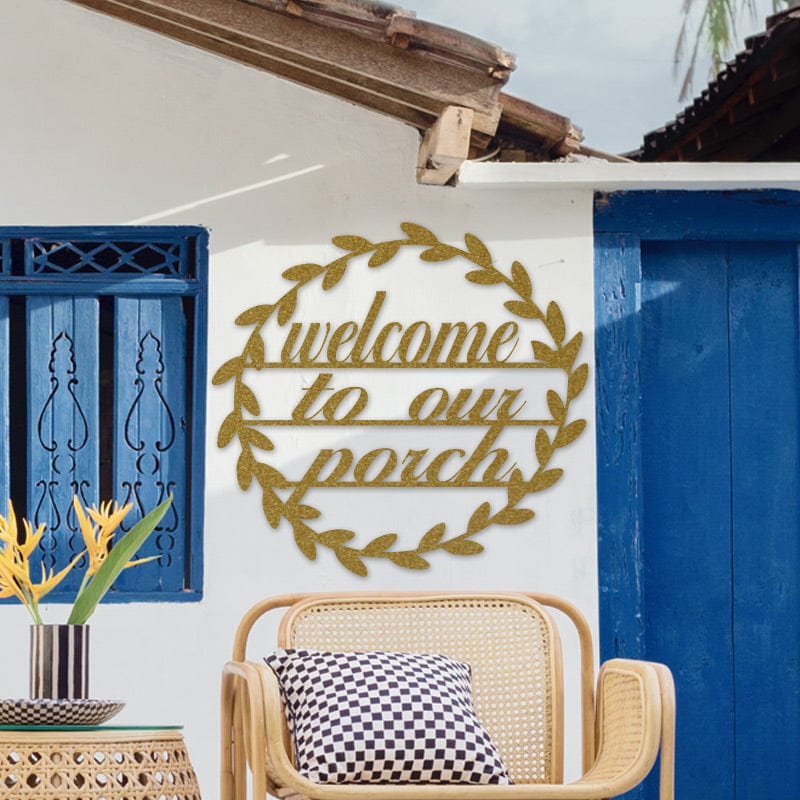 Welcome to Our Porch - Metal Sign