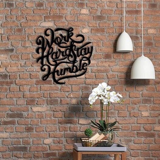 Work Hard Stay Humble - Metal Sign