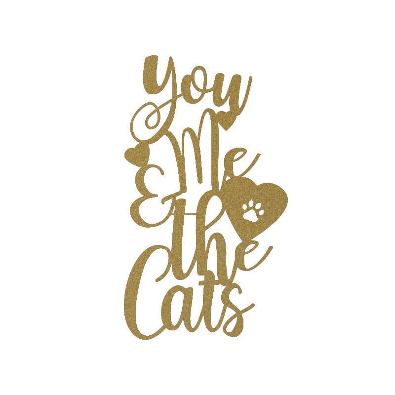 You Me and the Cats Metal Sign