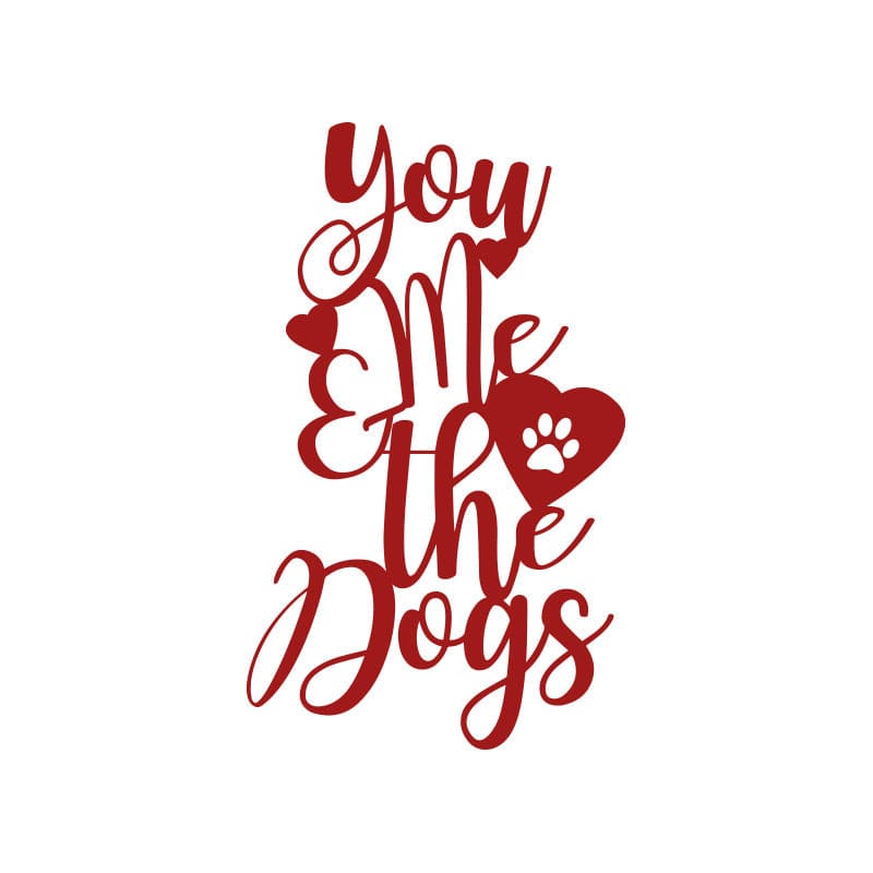 You Me and the Dogs Metal Sign