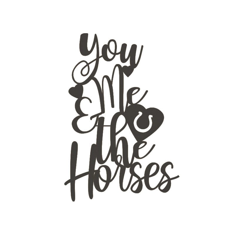 You Me and the Horses Metal Sign